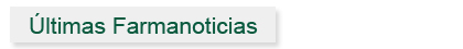 Últimas Farmanoticias